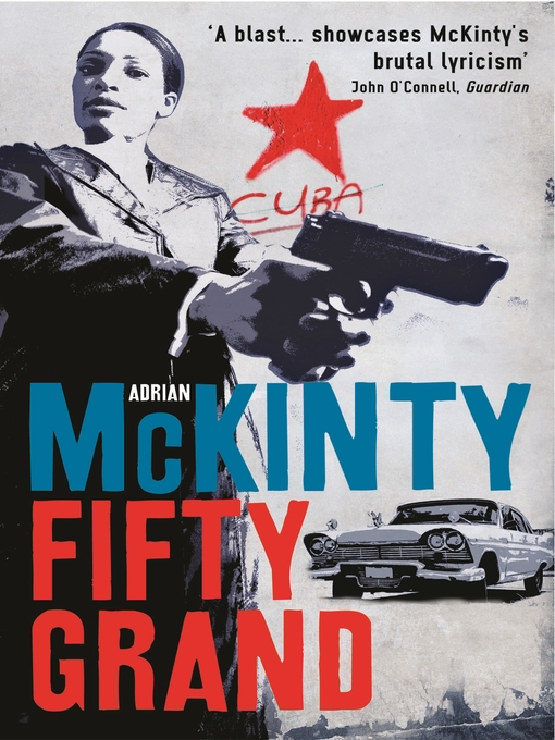 Title details for Fifty Grand by Adrian McKinty - Available